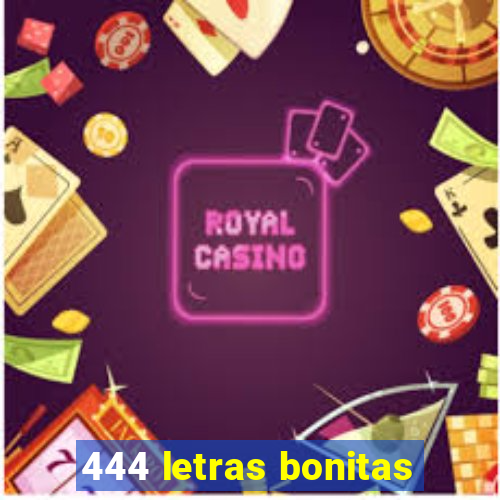 444 letras bonitas